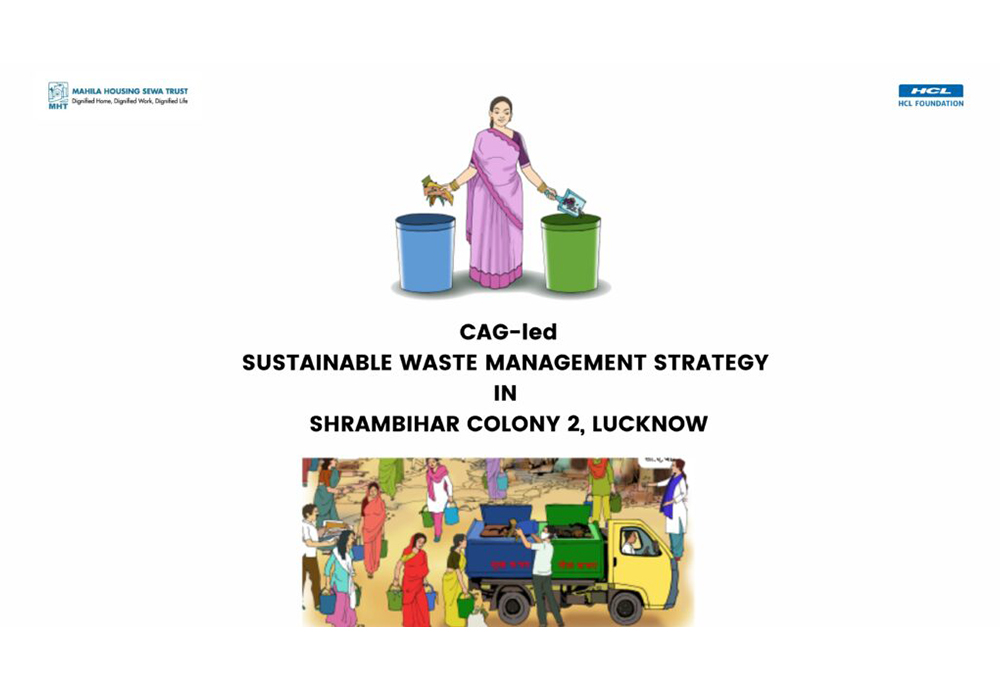CAG-led sustainable waste management strategy in Shrambihar colony 2, Lucknow