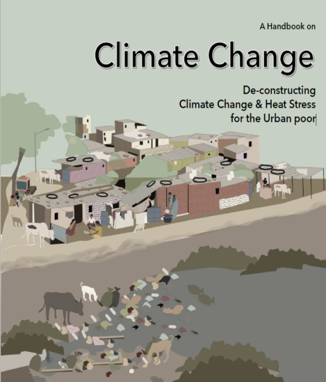 A Handbook on De constructing Climate Change & Heat Stress for the Urban poor