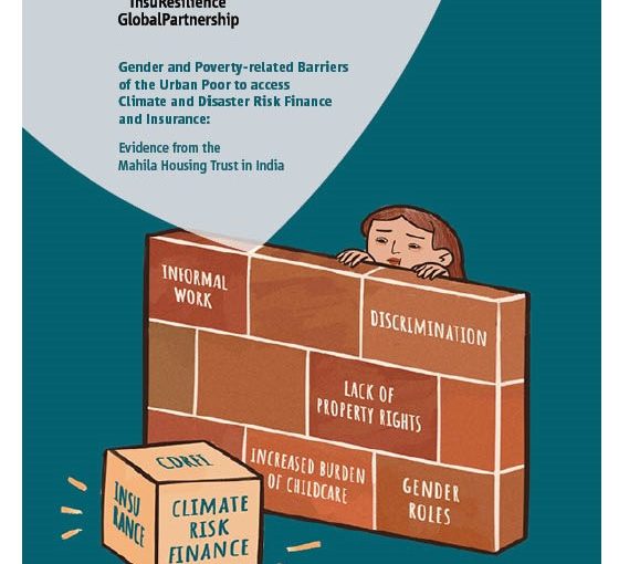 Gender and Poverty-related Barriers of the Urban Poor to access Climate and Disaster Risk Finance and Insurance: Evidence from the Mahila Housing Trust in India